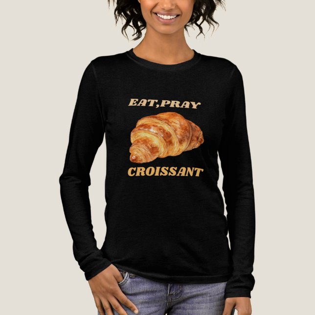Camiseta Triblenda Comer Pray Croissant Funny Breakfast (Anverso)