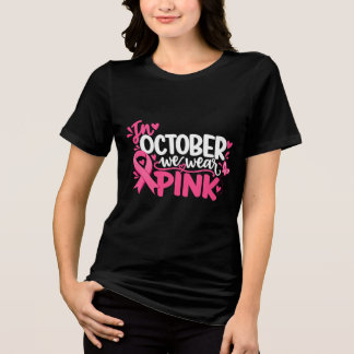 Camiseta Triblenda Conciencia sobre el Cáncer de Mama en Octubre Nos