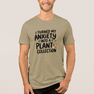 Camiseta Triblenda Convertí mi ansiedad en una colección de plantas,