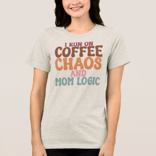 Camiseta Triblenda Corro Con Café Caos Y Lógica De Mamá Día De La Mad
