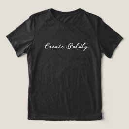 Camiseta Triblenda 'Create Boldly' Dreamers Doers Artist Entrepreneur