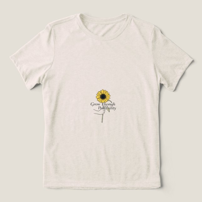 Camiseta Triblenda "Crecer a través de la positividad - Florecer en c (Diseño delantero )