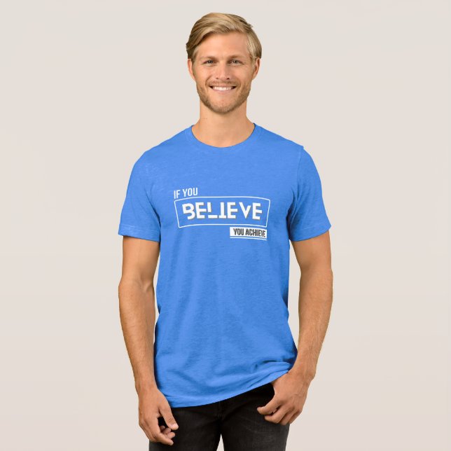 Camiseta Triblenda Creer y lograr motivación (Anverso Completa)