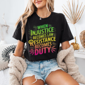 Camiseta Triblenda Cuando la injusticia se convierte en deber, la res