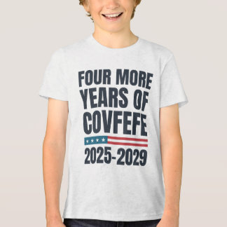 Camiseta Triblenda Cuatro Años Más De Covfefe 2025-2029 Divertido Tru