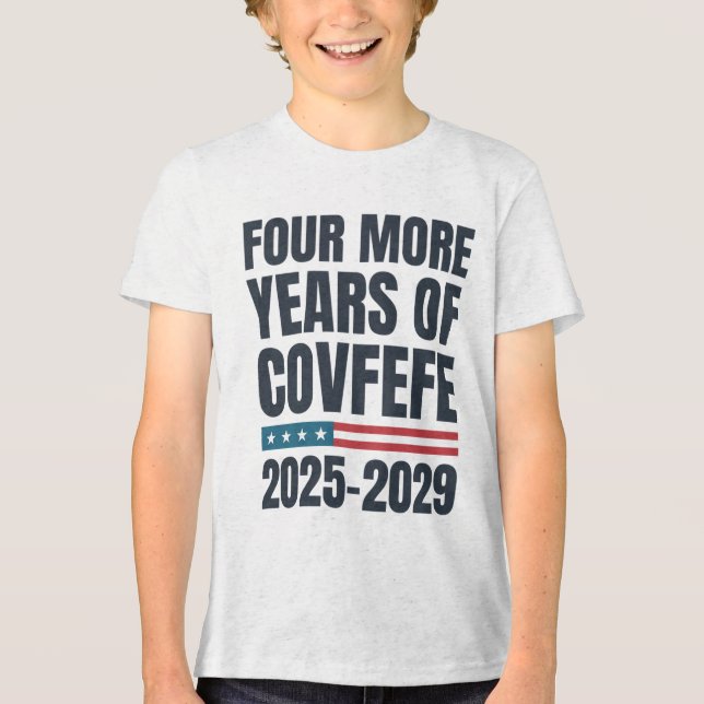 Camiseta Triblenda Cuatro Años Más De Covfefe 2025-2029 Divertido Tru (Anverso)