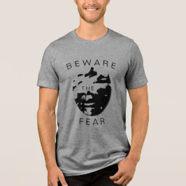 Camiseta Triblenda "Cuidado con el miedo" Humor Inspiración Diseño Ne