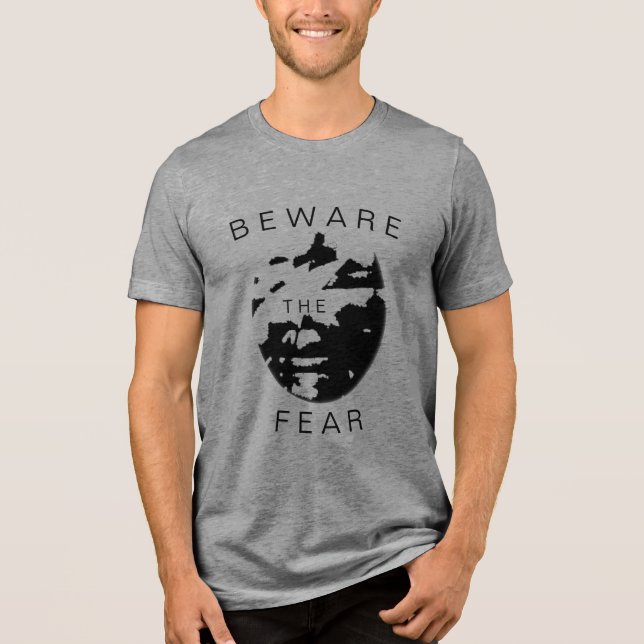 Camiseta Triblenda "Cuidado con el miedo" Humor Inspiración Diseño Ne (Anverso)