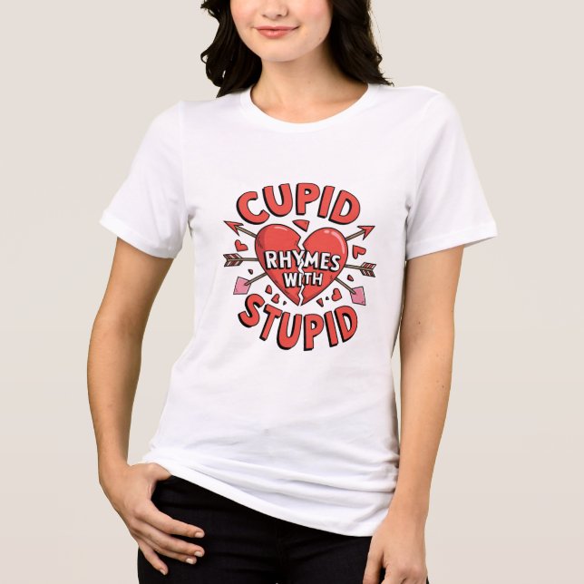 Camiseta Triblenda Cupid Rhymes With Stupid – Funny Anti Valentine (Anverso)