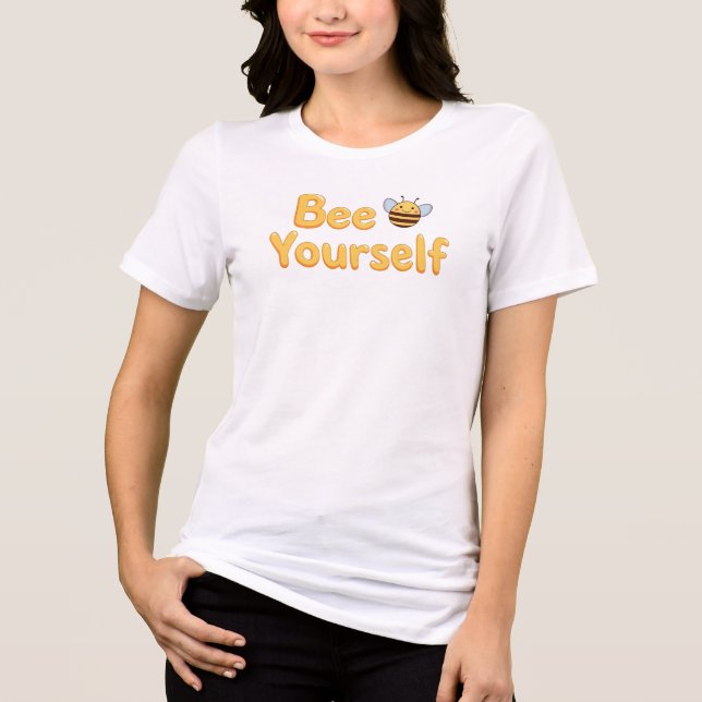 Camiseta Triblenda Cute "Bee Yourself" Pun with Bumblebee (Anverso)