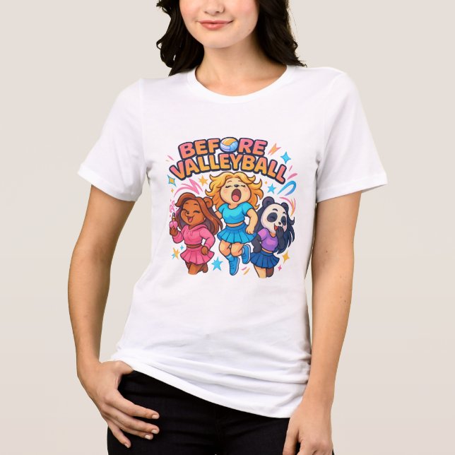 Camiseta Triblenda Cute "Before Volleyball" Cartoon Girls Design (Anverso)
