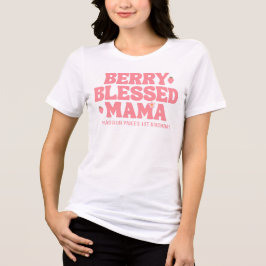Camiseta Triblenda Cute Strawberry Berry Blessed Mama Pink Birthday