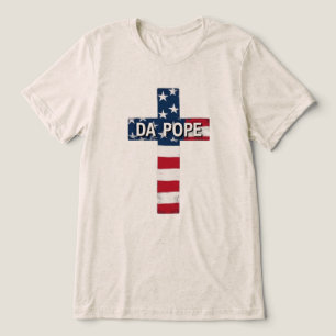 Camiseta Triblenda DA POPE - Primer Papa americano, primer meme Saint