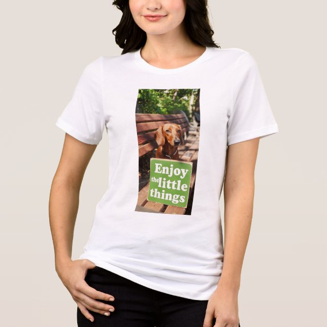 Camiseta Triblenda Dachshund Enjoy the little things  (Anverso)