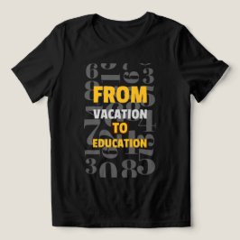 Camiseta Triblenda De vacaciones a escuela de educación comenzando