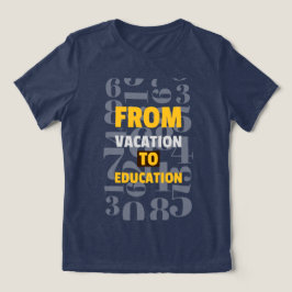 Camiseta Triblenda De vacaciones a escuela de educación comenzando