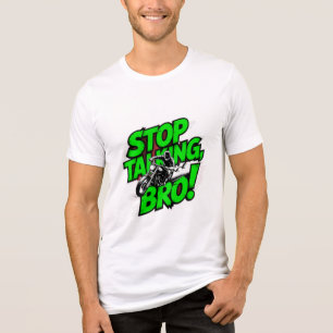 Camiseta Triblenda Dejar de hablar hermano - Audaz Actitud T-Shirt Tr
