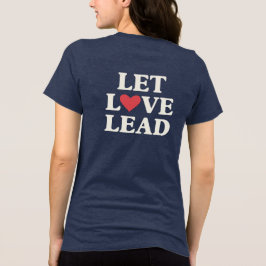 Camiseta Triblenda Dejar que el amor dirija | Corazón inspirador posi