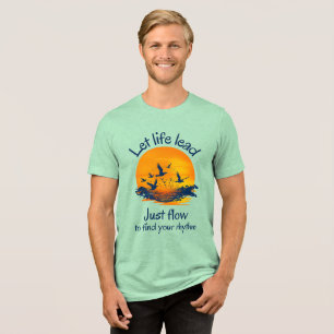 Camiseta Triblenda Dejar que la vida dirija, sólo que fluya