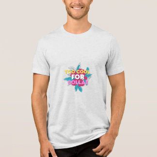 Camiseta Triblenda Demasiado genial para la etiqueta Tipografía color