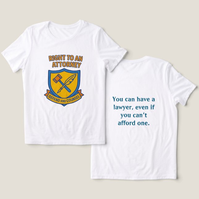 Camiseta Triblenda Derecho a un abogado (Diseño Anverso y Reverso)