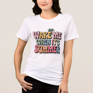 Camiseta Triblenda Despiértame cuando sea verano divertido cita estac