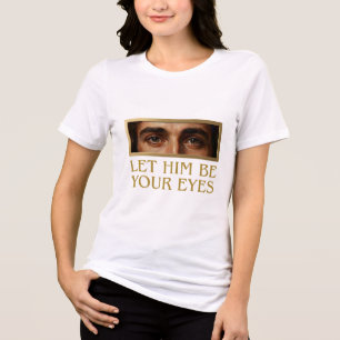 Camiseta Triblenda Devocional Cita Cristiana "Sea Él Tus Ojos"