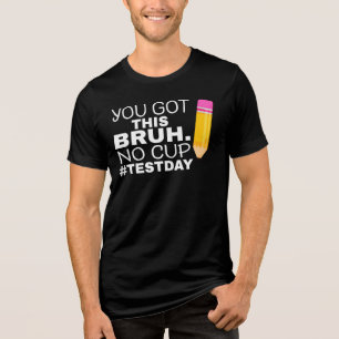 Camiseta Triblenda Día de Pruebas Estatales Staar Motivación Tú Puede