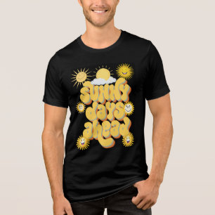 Camiseta Triblenda Días soleados por delante: levantamiento y vibraci