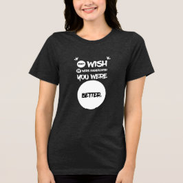Camiseta Triblenda dichos divertidos, vida Mujeres humor friki Moda A