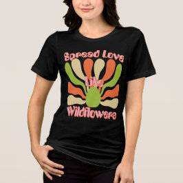 Camiseta Triblenda Difundir amor como flores silvestres - Blooms de é