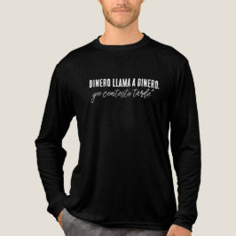 Camiseta Triblenda dinero llama al dinero , yo contesto tarde