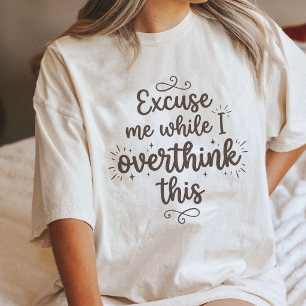 Camiseta Triblenda Discúlpame Mientras Sobrepienso Esta Cita Divertid