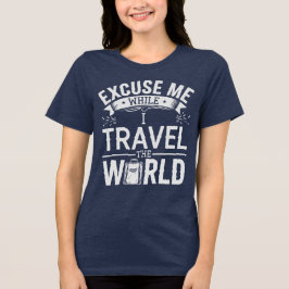 Camiseta Triblenda Discúlpame Mientras Viajo Por El Mundo Divertido T