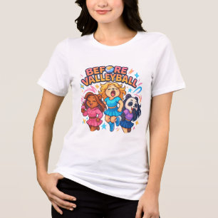 Camiseta Triblenda Diseño de chicas de dibujos animados "Antes del Vo