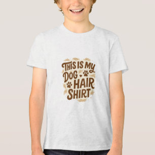 Camiseta Triblenda Diseño de cita juguetona “This Is My Dog Hair Shir