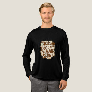 Camiseta Triblenda Diseño de cita juguetona “This Is My Dog Hair Shir