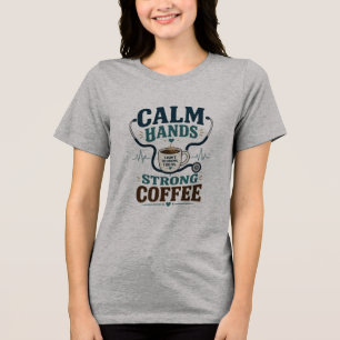 Camiseta Triblenda Diseño de humor médico de café fuerte vida de enfe