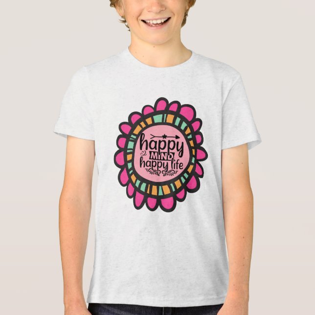 Camiseta Triblenda Diseño gráfico motivacional de Happy Mind Happy Li (Anverso)