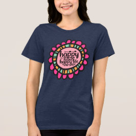 Camiseta Triblenda Diseño gráfico motivacional de Happy Mind Happy Li