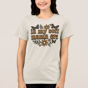 Camiseta Triblenda Diseño SVG Retro "En Mi Era de Mamá Suave" - Boho