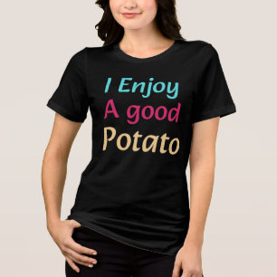Camiseta Triblenda Disfruto De Una Buena Papa