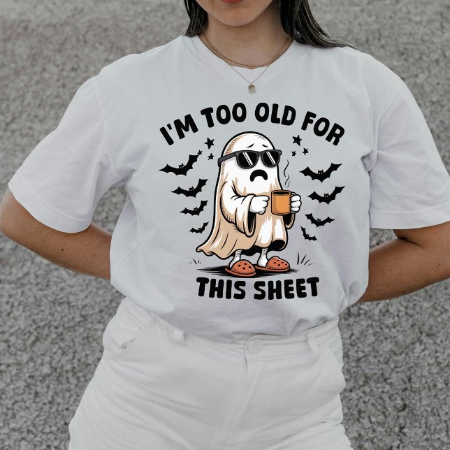 Camiseta Triblenda Divertido Halloween "Soy demasiado viejo para esta (Funny Halloween I'm Too Old For This Sheet)