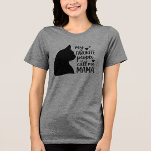 Camiseta Triblenda Divertido Mi Gente Favorita Me Llama Mama- Gato Ne