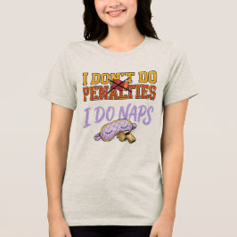Camiseta Triblenda Divertido No Hago Penales Hago Siestas
