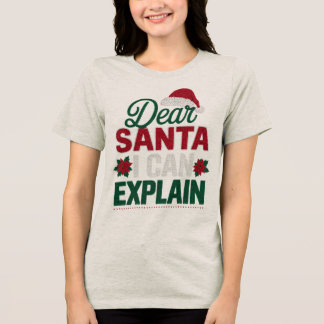 Camiseta Triblenda Divertido Querido Santa Puedo Explicar Texto de Co