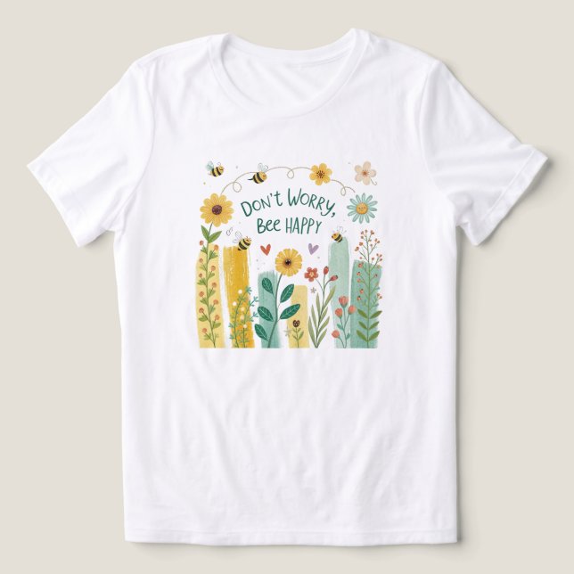 Camiseta Triblenda Don't Worry Bee Happy Cute Bee T-Shirt  (Diseño delantero )