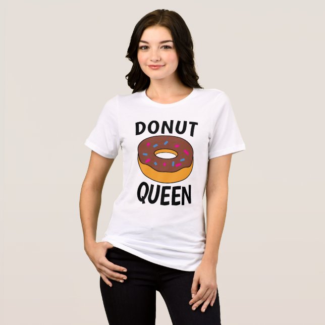 Camiseta Triblenda DONUT QUEEN T-shirts, Funny Ladies Tees (Anverso Completo)