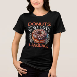 Camiseta Triblenda donuts es mi lenguaje de amor
