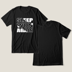 Camiseta Triblenda Dormir se ha vuelto a ganar. Cita graciosa